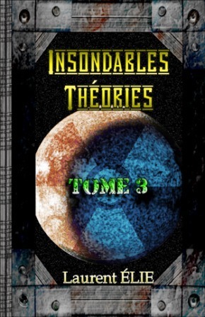Insondables Théories - Tome 3 Insondables Théories - Tome 3