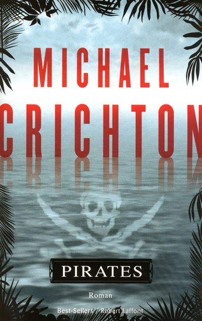 Pirates | Pirate Latitudes | Michael Crichton | 2009