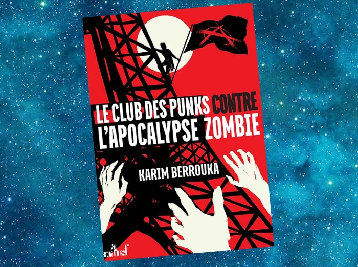 Le Club des Punks contre l'Apocalypse Zombie Le Club des Punks contre l'Apocalypse Zombie