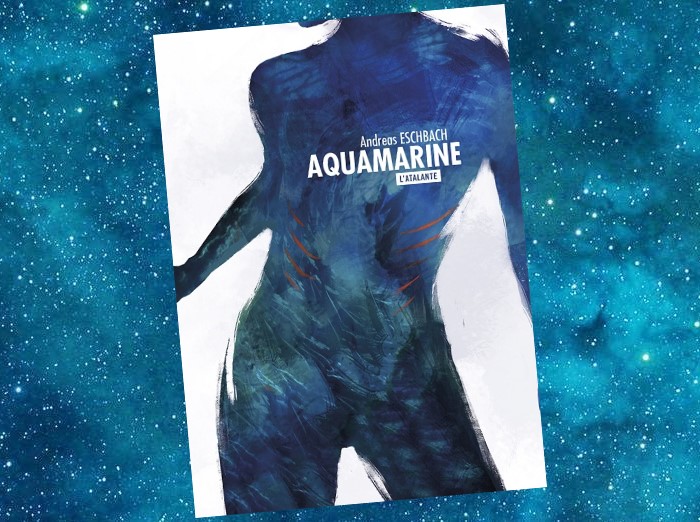 Aquamarine | Aquamarin | Andreas Eschbach | 2015