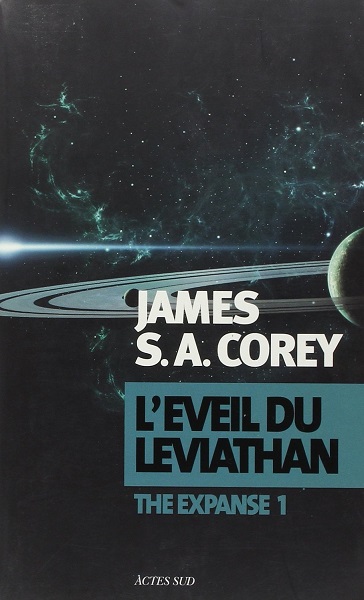 The Expanse | Tome 1 : L'Éveil du Léviathan | Leviathan Wakes | James S. A. Corey | 2011