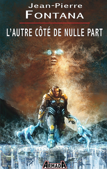 L'Autre Côté de Nulle Part © 2017 Editions Armada L'Autre Côté de Nulle Part © 2017 Editions Armada