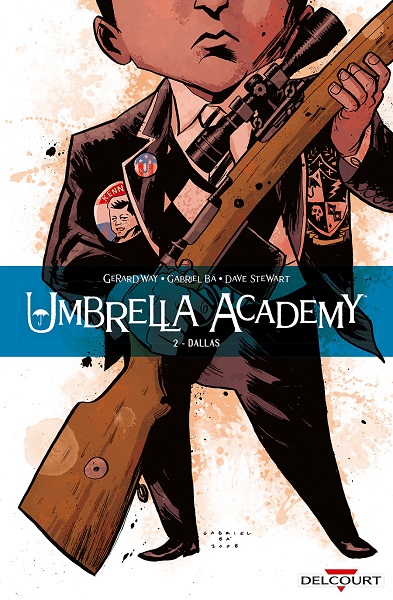 Umbrella Academy - Tome 02 - Dallas Umbrella Academy - Tome 02 - Dallas