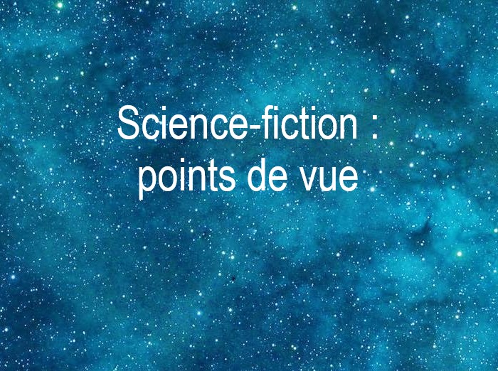 Science-fiction : Points de vue