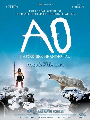 Ao, le dernier Néandertal (Jacques Malaterre, 2010) Ao, le dernier Néandertal (Jacques Malaterre, 2010)