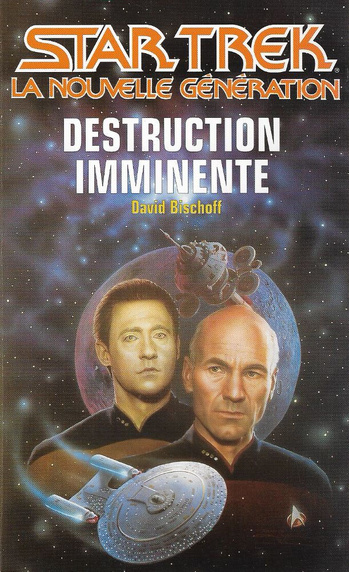 Star Trek : Destruction imminente (David Bischoff) Star Trek : Destruction imminente (David Bischoff)