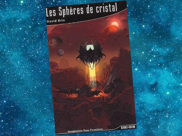 Les Sphères de Cristal | The Crystal Spheres | David Brin | 2003