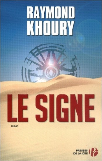Le Signe (Raymond Khoury) Le Signe (Raymond Khoury)