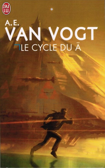 Le Cycle du A (A.E. Van Vogt) Le Cycle du A (A.E. Van Vogt)