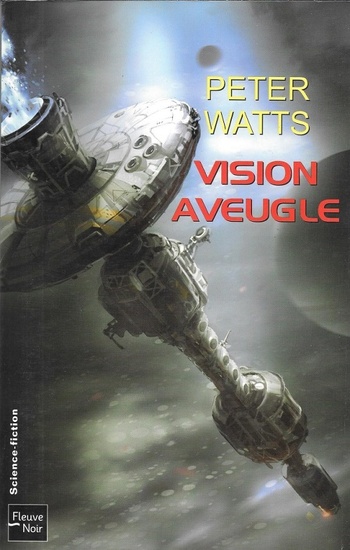 Vision aveugle - 1 (Peter Watts) Vision aveugle - 1 (Peter Watts)