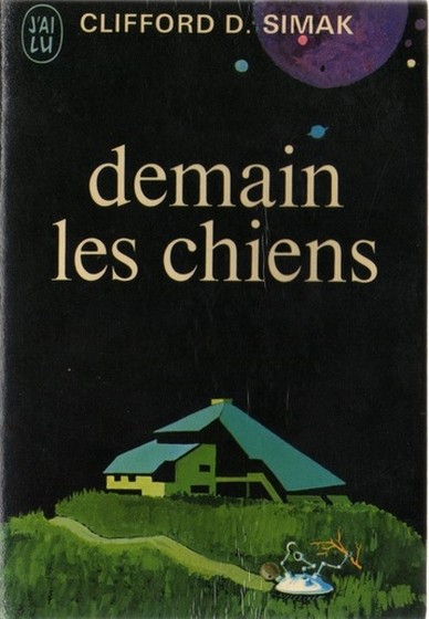 Demain les Chiens, réédition @ 1970 éditions J'ai Lu | Illustration de couverture @ Françoise Boudignon | Photo @ Michel Maillot, édition privée