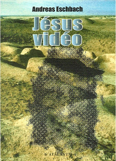 Jésus Vidéo @ 2001 L'Atalante | Illustration de couverture @ Kamran Jebreili