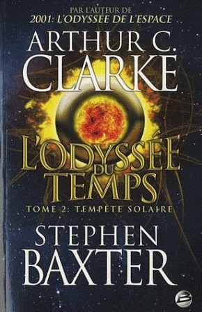 L'Odyssée du Temps | A Time Odyssey | Arthur C. Clarke, Stephen Baxter | 2003-2007