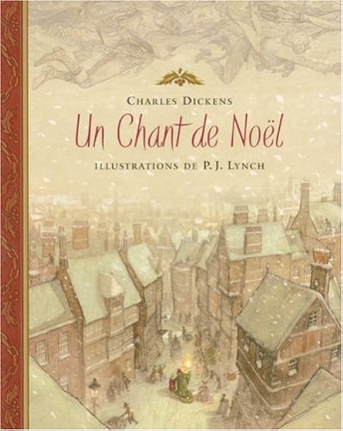 Un Chant de Noël | A Christmas Carol | P.J. Lynch | 2006