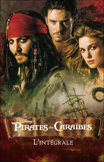 đ Pirates des CaraĂŻbes : L'IntĂ©grale | Katherine Quenot, Pascal Loubet | 2007 đ Pirates des CaraĂŻbes : L'IntĂ©grale | Katherine Quenot, Pascal Loubet | 2007