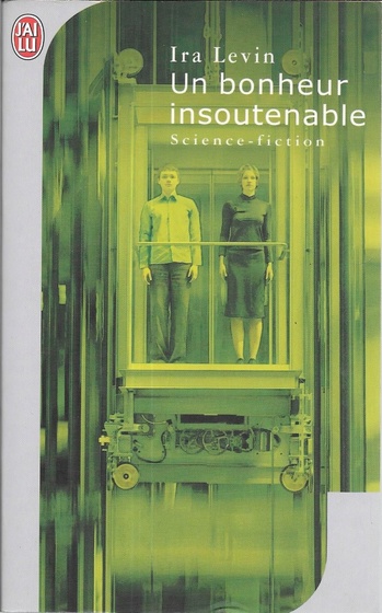 Un bonheur insoutenable (Ira Levin) Un bonheur insoutenable (Ira Levin)
