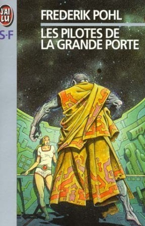 Les Pilotes de la Grande Porte, réédition @ 1995 J'ai Lu | Illustration de couverture @ Philippe Caza