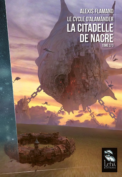 Le Cycle d'Alamänder - Tome 2 - La Citadelle de Nacre Le Cycle d'Alamänder - Tome 2 - La Citadelle de Nacre