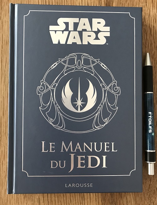 Le Manuel Jedi @ 2015 éditions Larousse | Photo @ Koyolite Tseila, édition privée | 🛒 Et VLAN, sur la pile à lire !