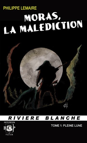 Pleine Lune @ 2017 Rivière Blanche | Illustration de couverture @ Philippe Lemaire | 🛒 Acheter le livre