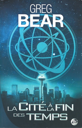 La Cité à la fin des temps (Greg Bear) La Cité à la fin des temps (Greg Bear)