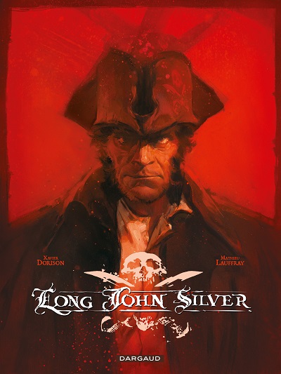 Long John Silver, intégrale @ 2015 Dargaud