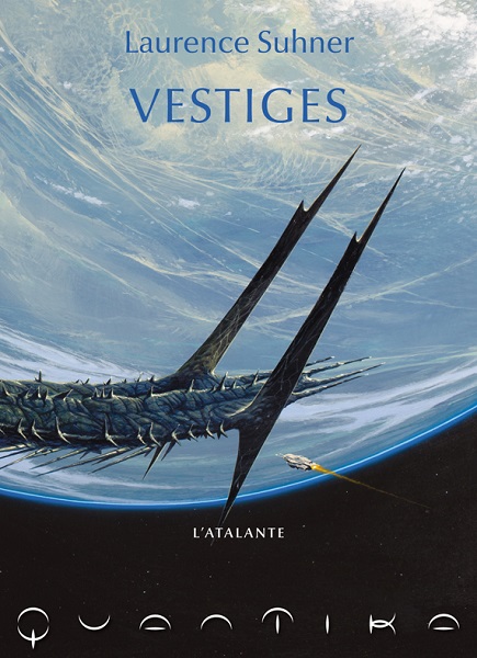 QuanTika | Tome 1 : Vestiges | Laurence Suhner | 2012