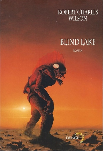 Blind Lake @ 2005 Denoël | Illustration de couverture @ Manchu Blind Lake @ 2005 Denoël | Illustration de couverture @ Manchu