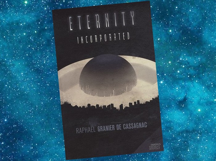 Eternity incorporated | Raphaël Granier de Cassagnac | 2011 Eternity incorporated | Raphaël Granier de Cassagnac | 2011
