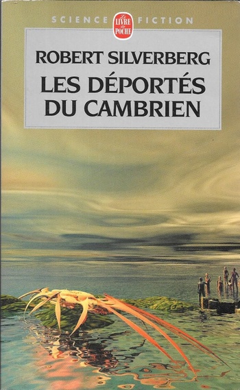 Les Déportés du Cambrien (Robert Silverberg) Les Déportés du Cambrien (Robert Silverberg)