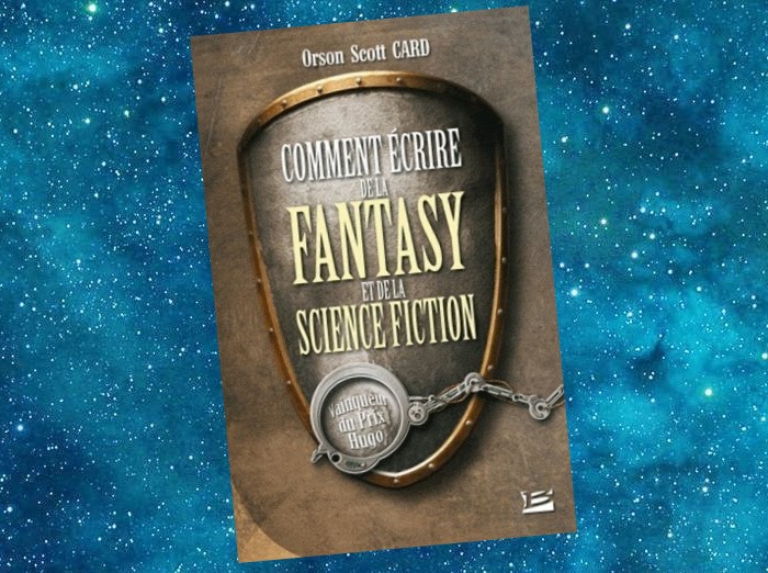 Comment écrire de la Fantasy et de la Science-Fiction | How to Write Science Fiction and Fantasy | Orson Scott Card | 1990