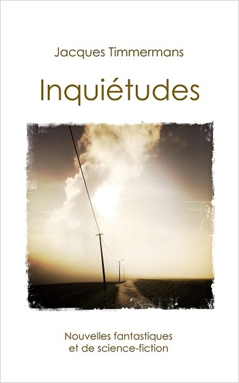 Inquiétudes (Jacques Timmermans) Inquiétudes (Jacques Timmermans)