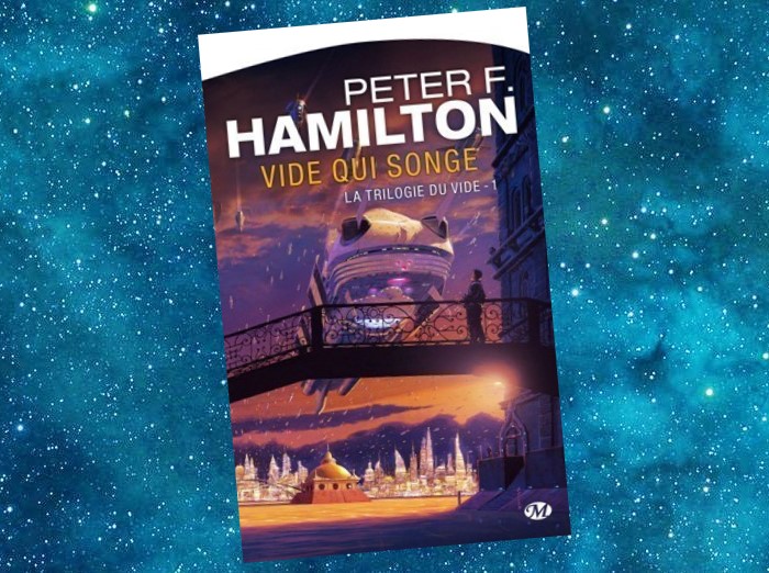 La Trilogie du Vide | Void Trilogy | Peter F. Hamilton | 2007-2010