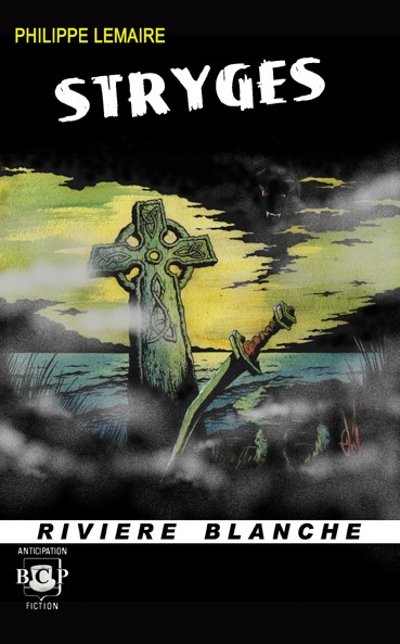 Stryges @ 2018 Rivière Blanche | Illustration de couverture @ Philippe Lemaire | 🛒 Acheter le livre Stryges @ 2018 Rivière Blanche | Illustration de couverture @ Philippe Lemaire | 🛒 Acheter le livre
