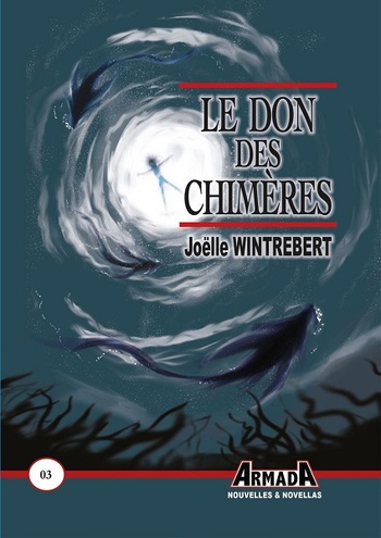 Le don des Chimères, réédition © 2020 Editions Armada | Illustration de couverture © Jean-Mathias Xavier Le don des Chimères, réédition © 2020 Editions Armada | Illustration de couverture © Jean-Mathias Xavier
