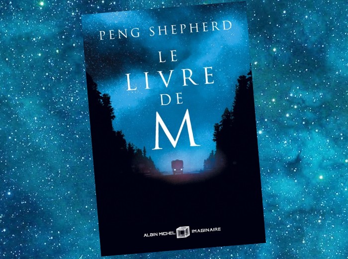 Le Livre de M | The Book of M | Peng Shepherd | 2018