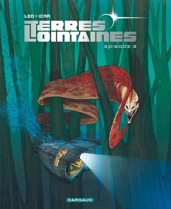 Terres lointaines - Episode 3 © 2010 Editions Dargaud Terres lointaines - Episode 3 © 2010 Editions Dargaud