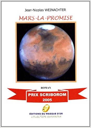 Mars-la-Promise (Jean-Nicolas Weinachter) Mars-la-Promise (Jean-Nicolas Weinachter)