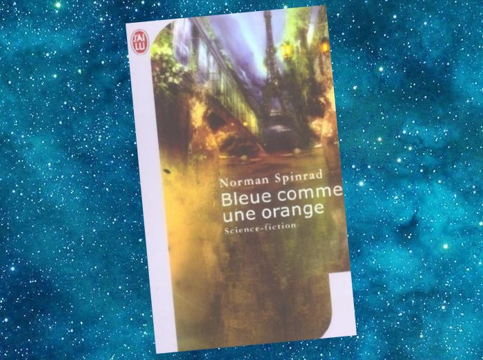 Bleue comme une Orange | Greenhouse Summer | Norman Spinrad | 1999