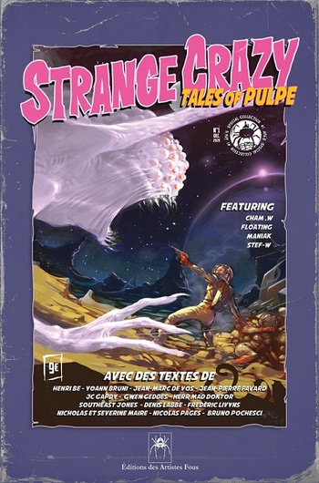 Strange Crazy Tales of Pulpe © 2021 Artistes Fous Associés | Illustration de couverture © Floating Fantask Strange Crazy Tales of Pulpe © 2021 Artistes Fous Associés | Illustration de couverture © Floating Fantask