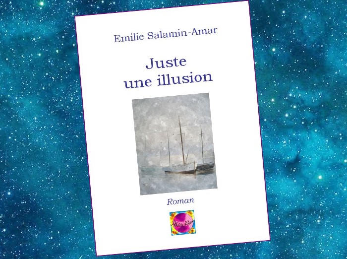 Juste une Illusion | Emilie Salamin-Amar | 2012