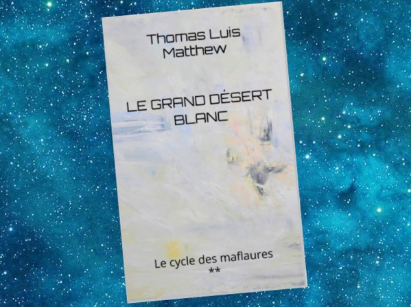 Le Cycle des Maflaures | Thomas Luis Matthew | 2016-2021
