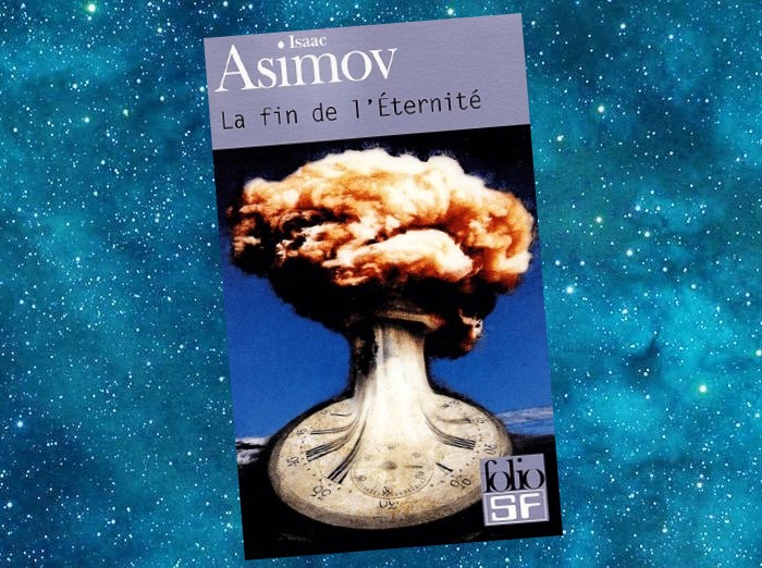 La Fin de l’Éternité | The End of Eternity | Isaac Asimov | 1955