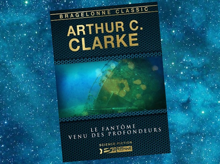 Le Fantôme venu des Profondeurs | The Ghost from the Grand Banks | Arthur C. Clarke | 1990
