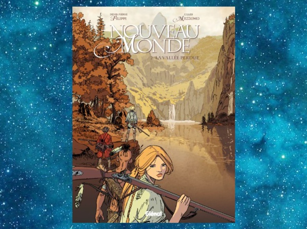 Nouveau Monde | Denis-Pierre Filippi, Gilles Mezzomo | 2010-2012 Nouveau Monde | Denis-Pierre Filippi, Gilles Mezzomo | 2010-2012