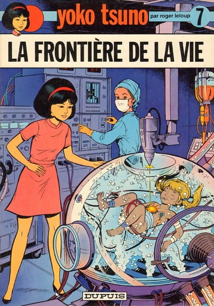 Yoko Tsuno | Tome 07 : La Frontière de la Vie | Roger Leloup | 1977