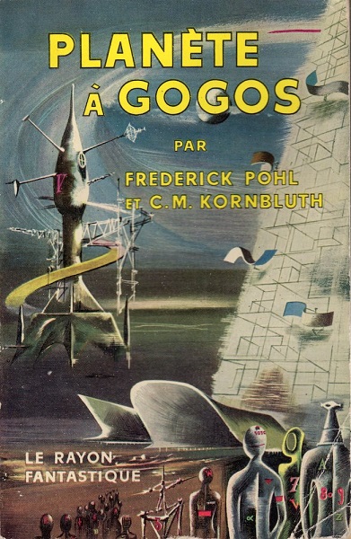 Planète à Gogos | The Space Merchants | C. M. Kornbluth, Frederik Pohl | 1953