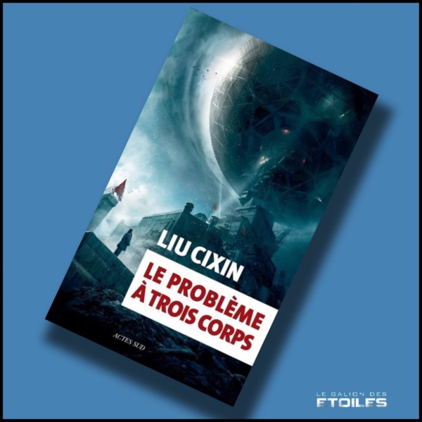 Le Problème à trois Corps @ 2016 Actes Sud Le Problème à trois Corps @ 2016 Actes Sud