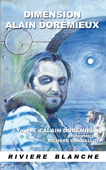 Dimension Alain Dorémieux @ 2010 Rivière Blanche | Illustration de couverture @ José Corréa