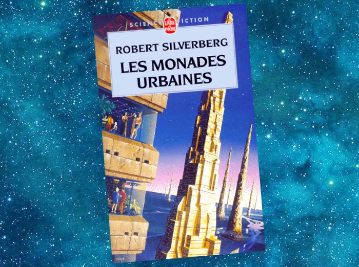 Les Monades urbaines | The World Inside | Robert Silverberg | 1971
